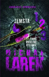 Zemsta i inne mroczne historie - Michał Larek