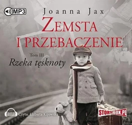 Zemsta i przebaczenie T.3 Rzeka tęsknoty audiobook - Joanna Jax