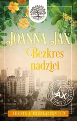 Zemsta i przebaczenie T.5 Bezkres nadziei - Joanna Jax