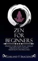 Zen For Beginners - Garland P. Brackins