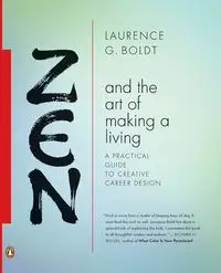 Zen and the Art of Making a Living - Laurence G. Boldt