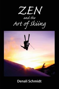 Zen and the Art of Skiing - Schmidt Denali