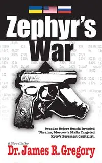 Zephyr's War - Gregory James Dr. R.