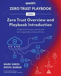 Zero Trust Overview and Playbook Introduction - Mark Simos