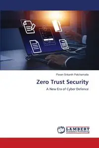 Zero Trust Security - Patchamatla Pavan Srikanth