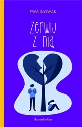 Zerwij z nią! - Ewa Nowak