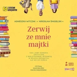 Zerwij ze mnie majtki audiobook - Agnieszka Witczak, Mirosław Śmigielski