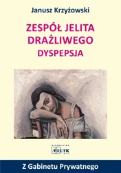 Zespół jelita drażliwego. Dyspepsja - Janusz Krzyżowski