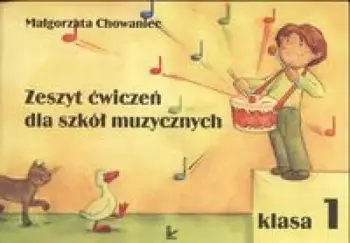 Zeszyt ćwiczeń dla szkół muzycznych klasa 1 - Małgorzata Chowaniec