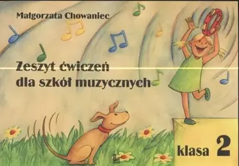 Zeszyt ćwiczeń dla szkół muzycznych klasa 2 - Małgorzata Chowaniec