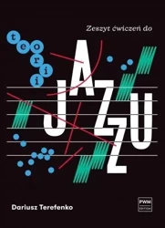 Zeszyt ćwiczeń do teorii jazzu - Dariusz Terefenko