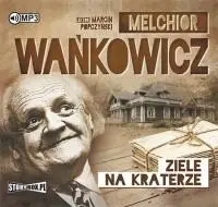 Ziele na kraterze audiobook - Melchior Wańkowicz