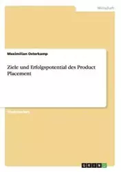 Ziele und Erfolgspotential des Product Placement - Osterkamp Maximilian