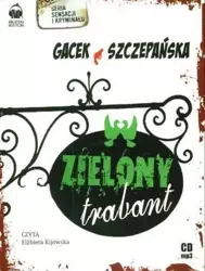 Zielony trabant audiobook - Agnieszka  Szczepańska, Katarzyna Gacek