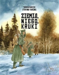 Ziemia, niebo, kruki - Teresa Radice, Stefano Turcioni