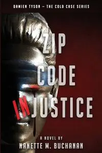 Zip Code Injustice - Nanette M. Buchanan