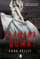 Złamana duma T.3 - Cora Reilly