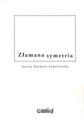 Złamana symetria - Joanna B. Sokołowska