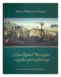 "Złota Epoka" Portugalii i j. portugalskiego w.3 - Barbara Hlibowicka-Węglarz