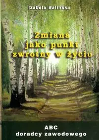 Zmiana jako punkt zwrotny w życiu - Izabela Balińska