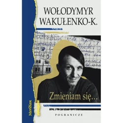 Zmieniam się...Dziennik okupacyjny /Poezje - Wakułenko-K. Włodymyr