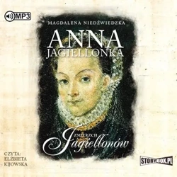 Zmierzch Jagiellonów T.3 Anna Jagiellonka CD - Magdalena Niedźiedzka