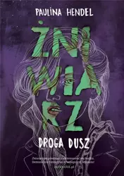 Żniwiarz T.4 Droga dusz - Paulina Hendel