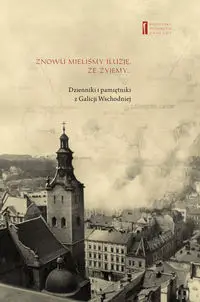 Znowu mieliśmy iluzję, że żyjemy - Elza Binder (Eliszewa), Jerzy Feliks Urman, Szymon Strassler, Wagner Rózia