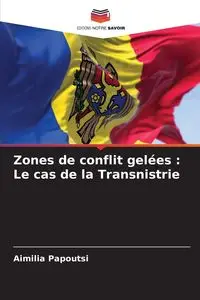 Zones de conflit gelées - Papoutsi Aimilia