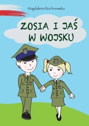 Zosia i Jaś w wojsku - Magdalena Rochnowska