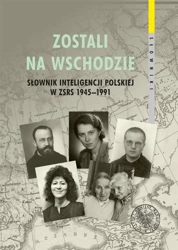 Zostali na Wschodzie Słownik inteligencji polskiej - Adam Hlebowicz