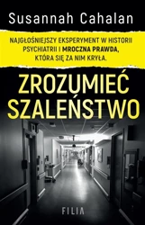 Zrozumieć szaleństwo - Susannah Cahalan, Joanna Grabarek