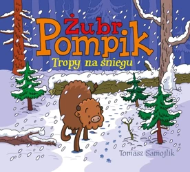 Żubr Pompik. Tropy na śniegu - Tomasz Samojlik, Tomasz Samojlik