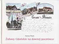 Żuławy Gdańskie na dawnej pocztówce - DARIUSZ PIASEK