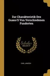 Zur Charakteristik Des Guano'S Von Verschiedenen Fundorten - Carl Janisch