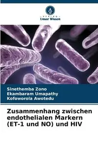 Zusammenhang zwischen endothelialen Markern (ET-1 und NO) und HIV - Zono Sinethemba