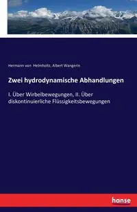 Zwei hydrodynamische Abhandlungen - von Helmholtz Hermann