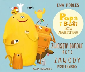 Zwierzęta domowe i zawody. Pops i Boti uczą... - Ewa Podleś