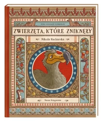 Zwierzęta, które zniknęły.Atlas stworzeń wymarłych - praca zbiorowa