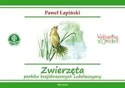 Zwierzęta parków krajobrazowych Lubelszczyzny - Paweł Łapiński