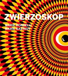 Zwierzoskop - Marie Donzelli, Marie Gastaut