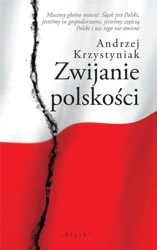Zwijanie polskości - Andrzej Krzystyniak