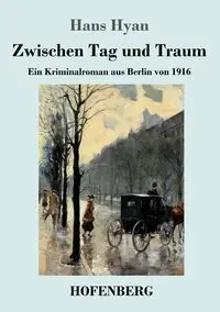 Zwischen Tag und Traum - Hans Hyan