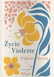 Życie Violette (wydanie limitowane) - Valerie Perrin