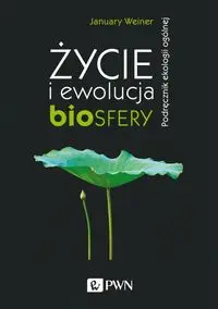 Życie i ewolucja biosfery - January Weiner