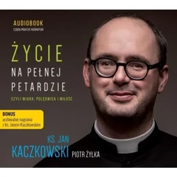 Życie na pełnej petardzie czyli wiara... CD - ks. Jan Kaczkowski