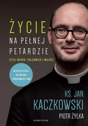 Życie na pełnej petardzie w.2 - Jan Kaczkowski, Piotr Żyłka