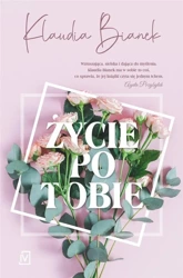 Życie po Tobie - Klaudia Bianek