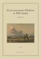 Życie prywatne Polaków w XIX wieku T.4 - Jarosław Kita, Maria Korybut-Marciniak