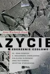 Życie zderzenie czołowe PRYMATY - Anna Wacławik-Orpik